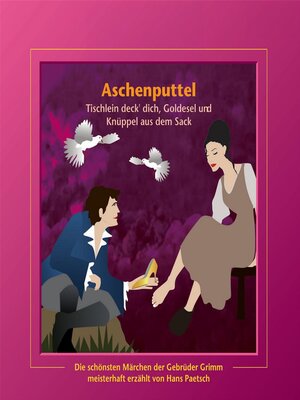 cover image of Aschenputtel / Tischlein deck' dich, Goldesel und Knüppel aus dem Sack